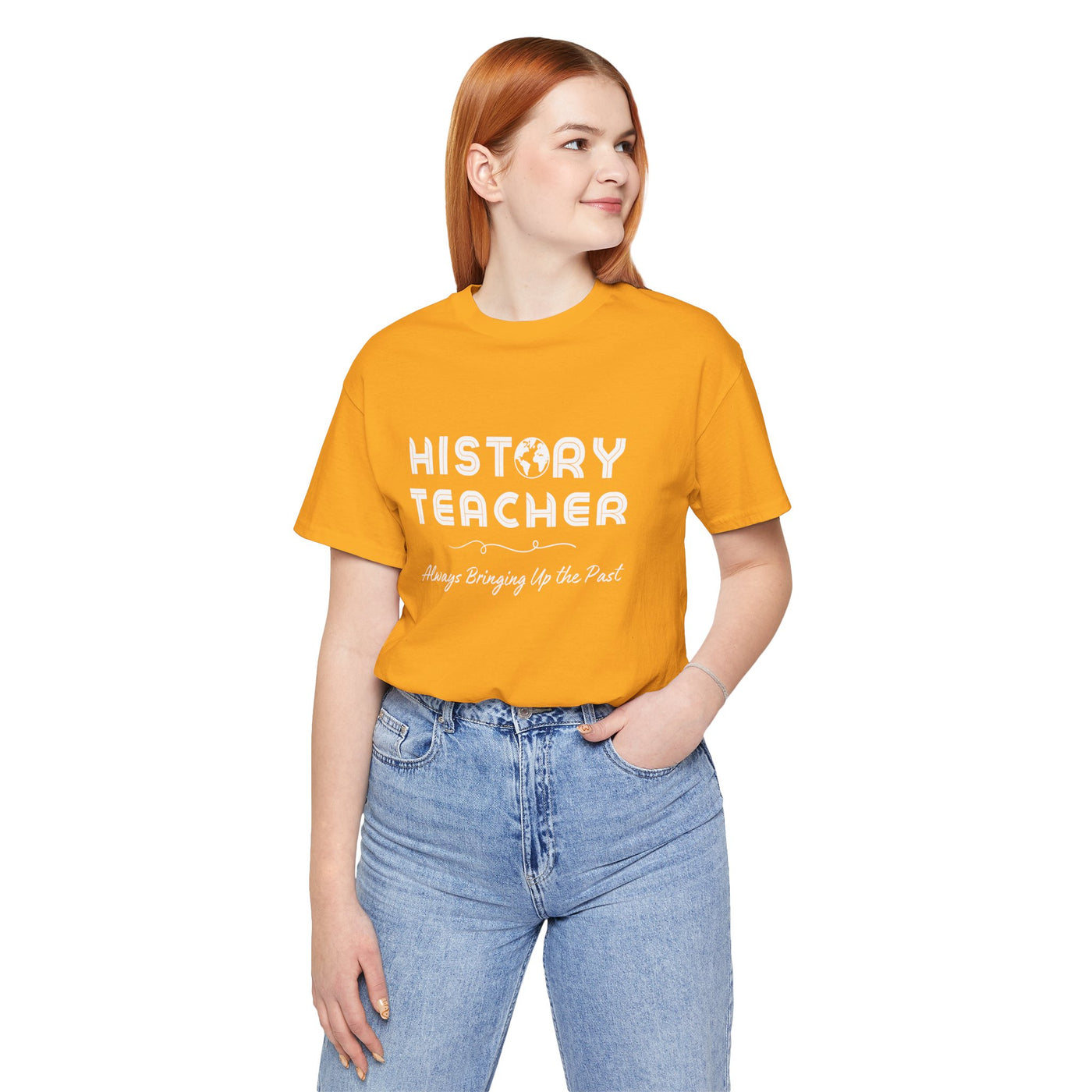 History Teachers: Always Bringing Up the Past Tee