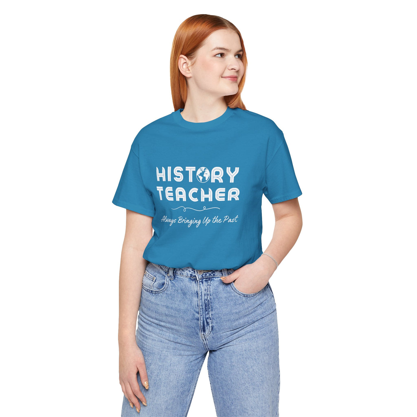 History Teachers: Always Bringing Up the Past Tee